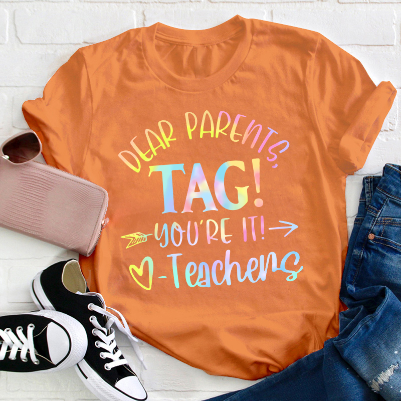 Bye Bruh Dear Parents Tag Teacher T-Shirt