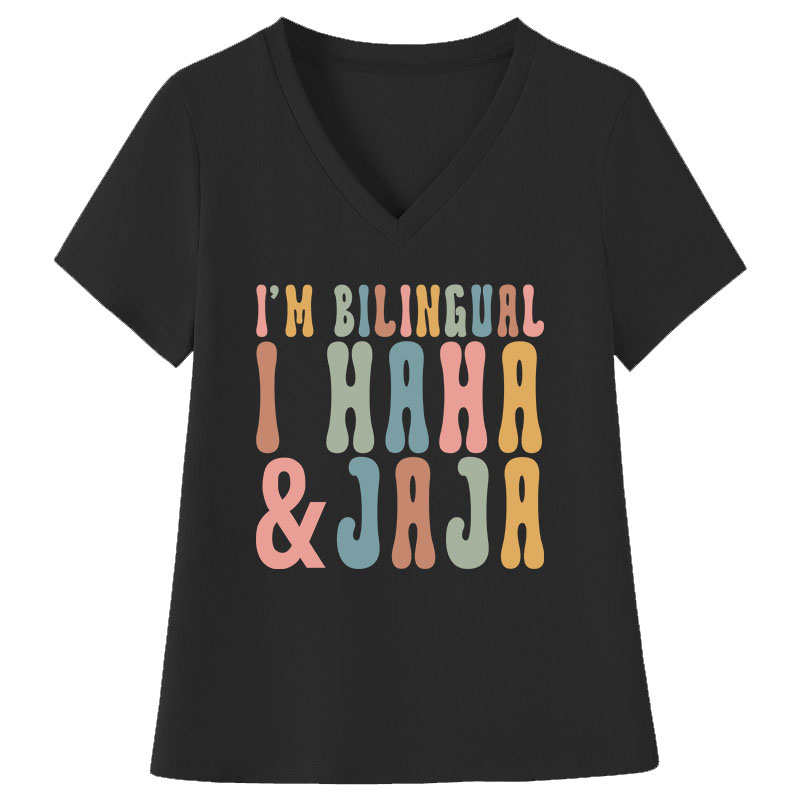 I'm Bilingual I Haha And Jaja Teacher Female V-Neck T-Shirt