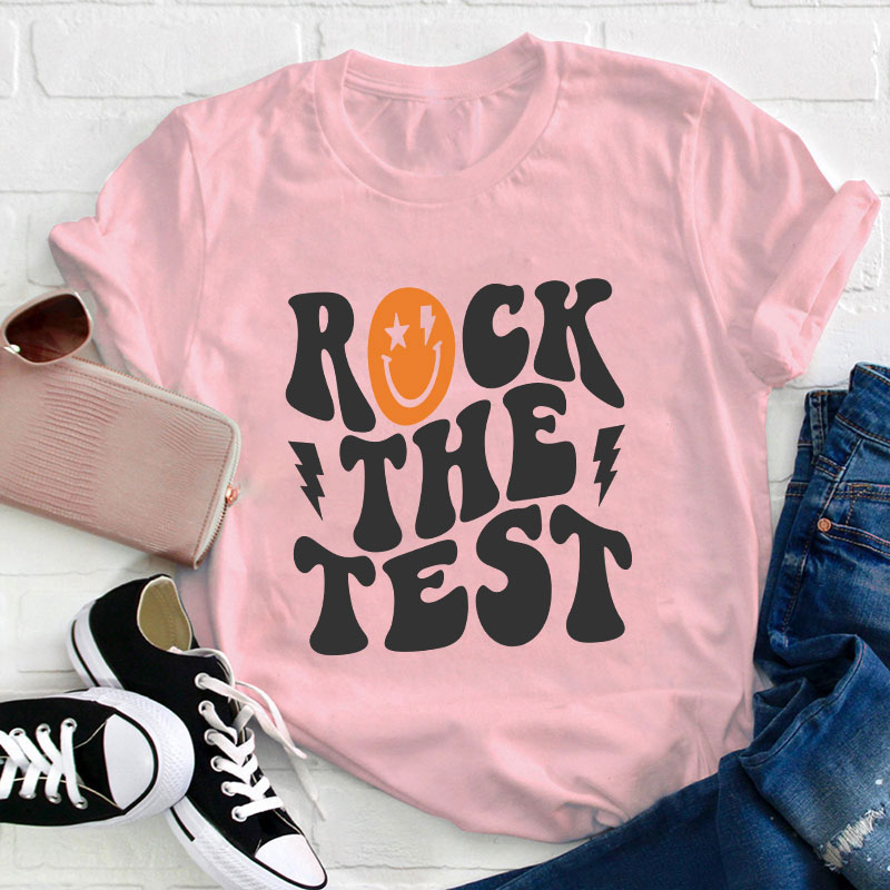 Rock The Test Teacher T-Shirt