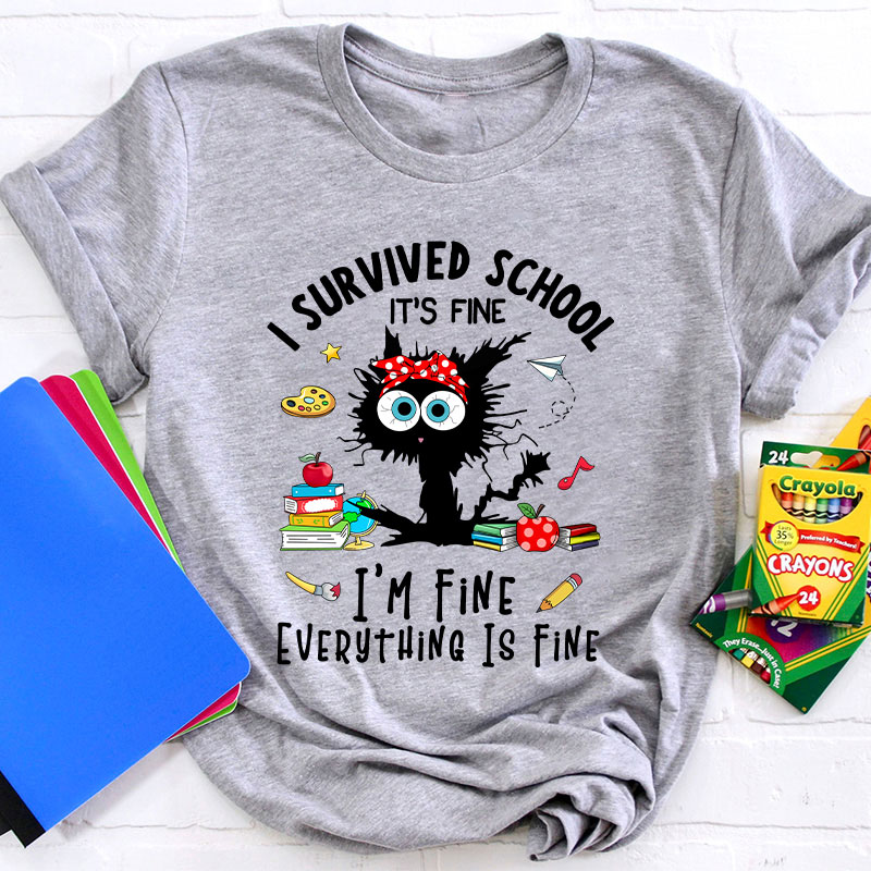 I'm Fine Everything Is Fine Teacher T-Shirt