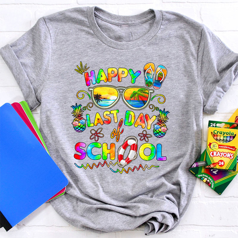 Pineapple Happy Last Day Of School Teacher T-Shirt
