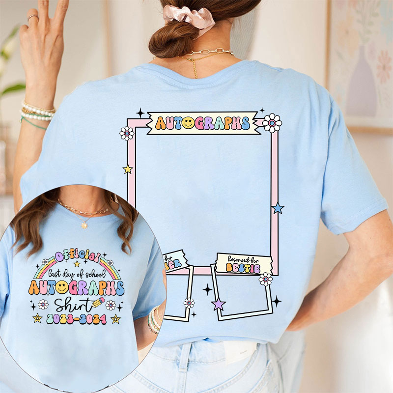 Personalized Official Autograph Last Day Of School Teacher Two Sided T-Shirt