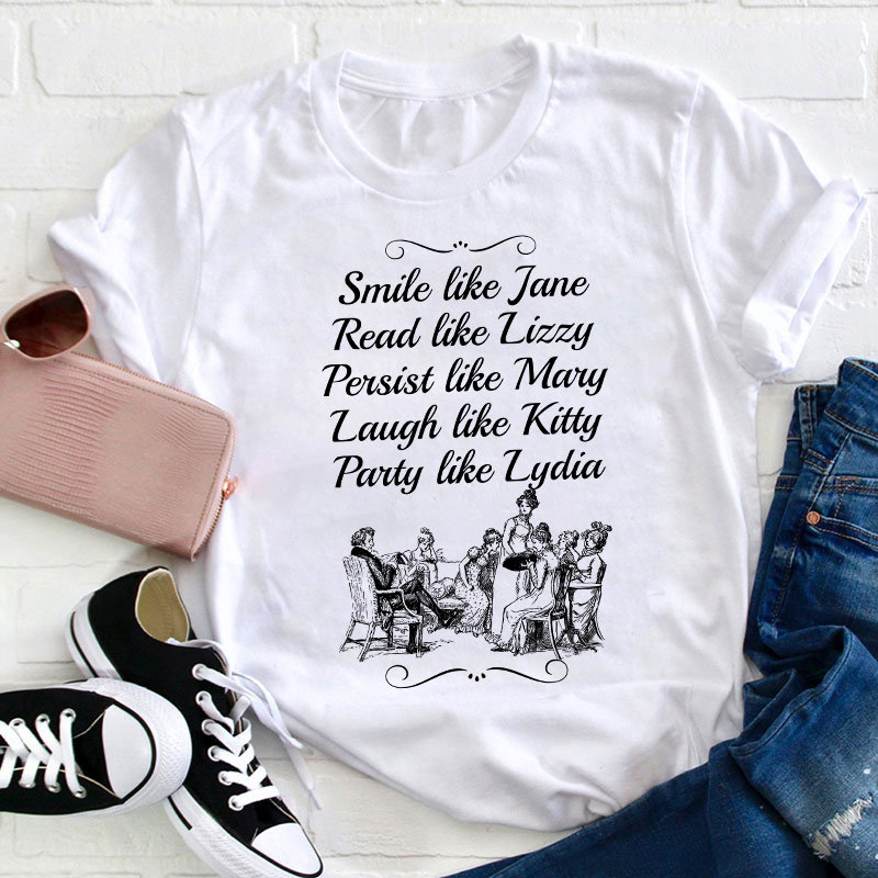 Smile Like Jane Read Like Lizzy Teacher T-Shirt