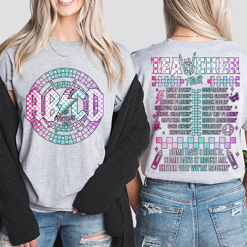 Some Day I Rock It Teacher Two Sided T-Shirt