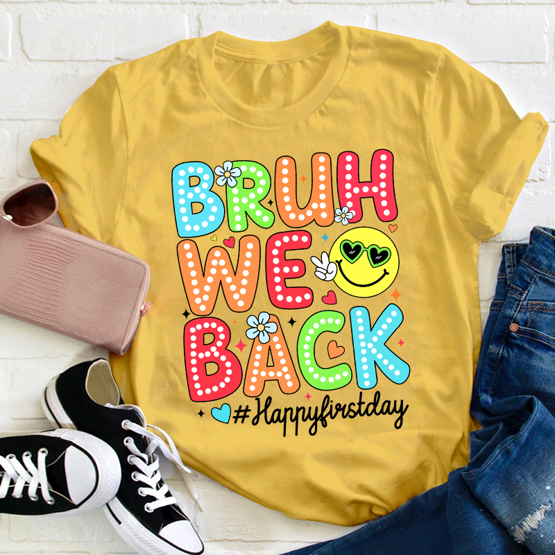 Neon Light Bruh We Back Teacher T-Shirt