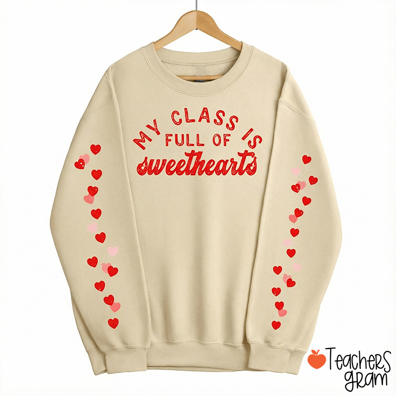 My Class Is Full Of Sweethearts Teacher Sleeve Print Sweatshirt