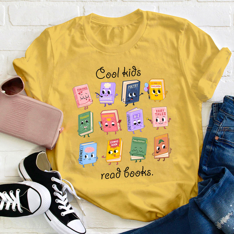 Cool Kids Read Books Teacher T-Shirt