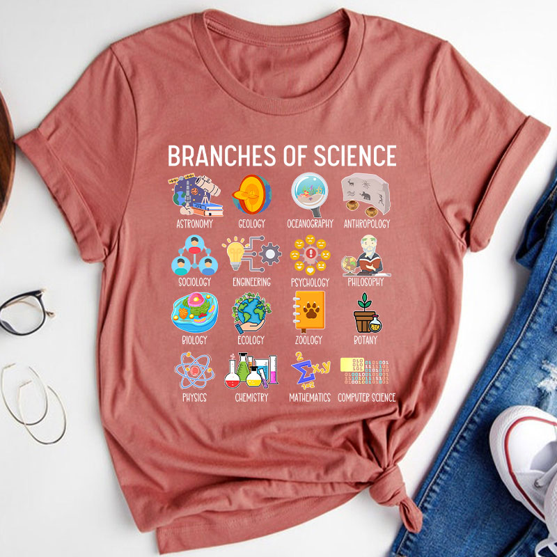 Branches Of Science Teacher T-Shirt