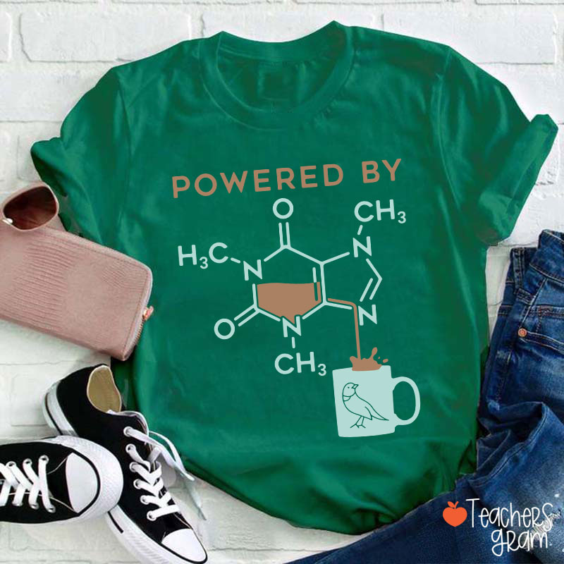 Powered By Caffeine Teacher T-Shirt