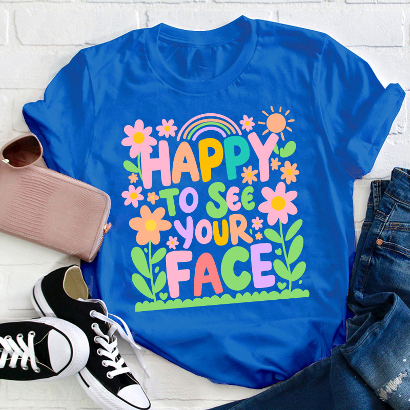 Cute Little Flower Tree Happy To See Your Face Teacher T-Shirt