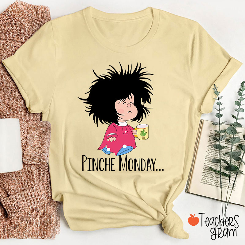Pinche Monday Spanish Teacher T-Shirt