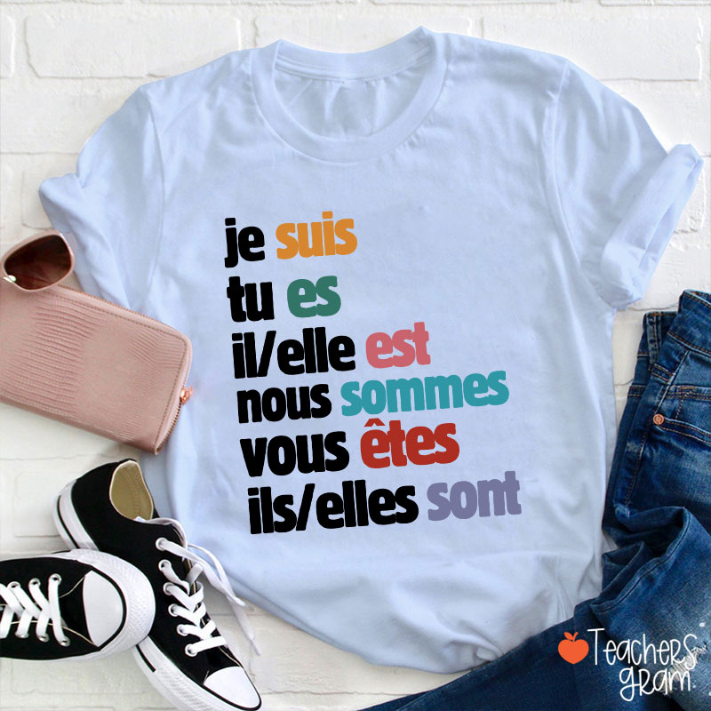 Je Suis Tu Es French Teacher T-Shirt