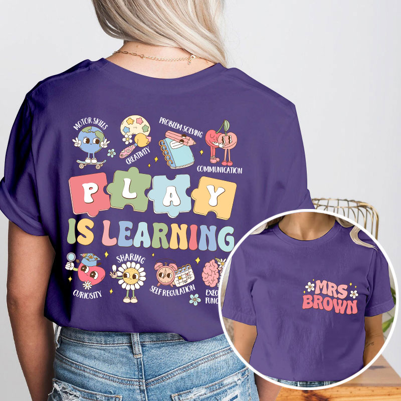 Personalized Name Play Is Learning Puzzle Teacher Two Sided T-Shirt