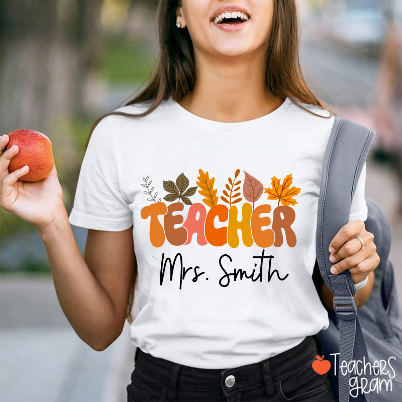 Personalized Name Autumn Leaves Teacher T-Shirt