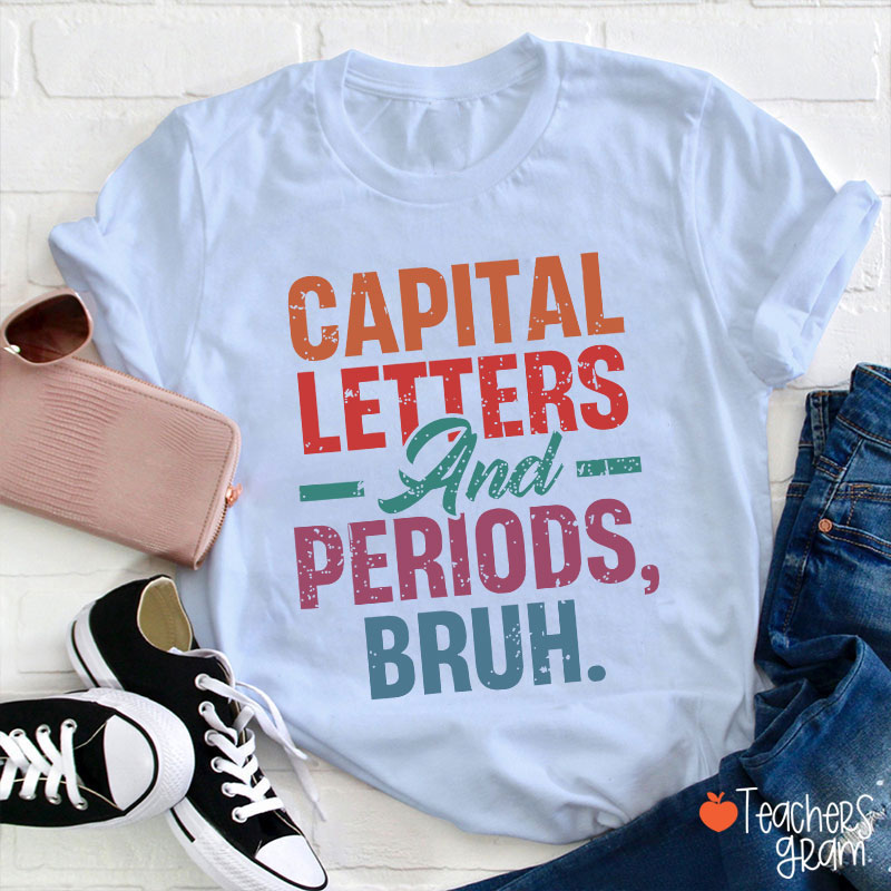 Retro Color Capital Letters And Periods Bruh Teacher T-Shirt