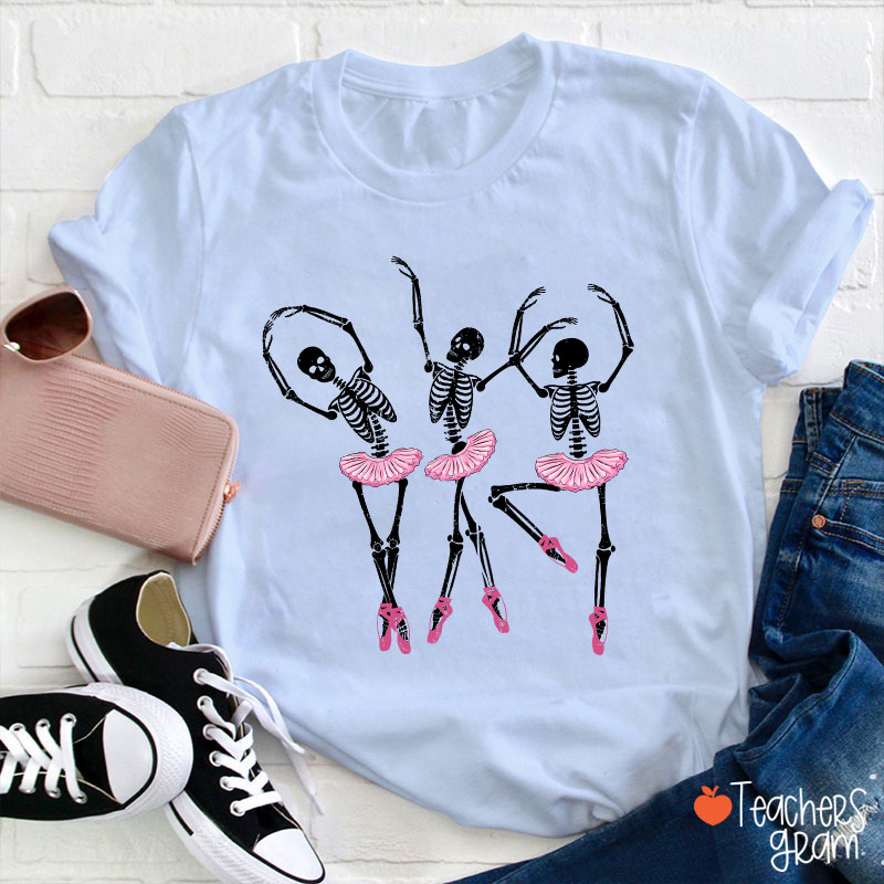 Ballerina Skeletons Teacher T-Shirt