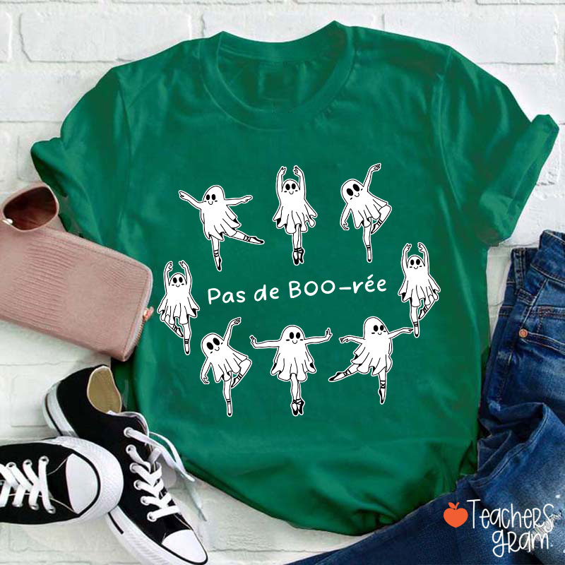 Pas De Boo Ree Dance Ghosts Teacher T-Shirt