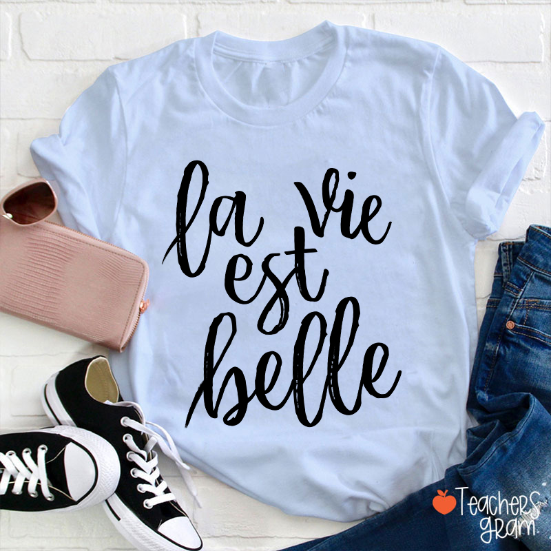 La Vie Est Balle French Teacher T-Shirt