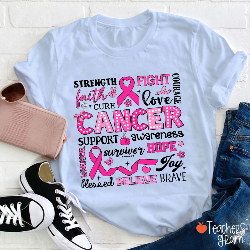 Strength Fight Love Cancer Breast Cancer Awareness Teacher T-Shirt