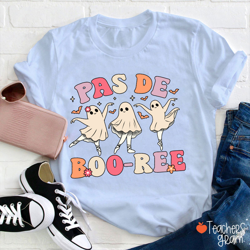 Pas De Boo Ree Teacher T-Shirt