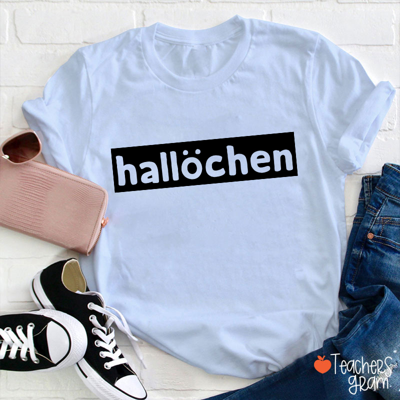 Hallöchen German Teacher T-Shirt
