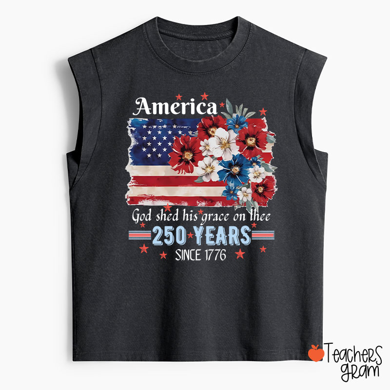 America God Shed His Grace On Thee 250 Years Since 1776 Teacher Washed Tank Top