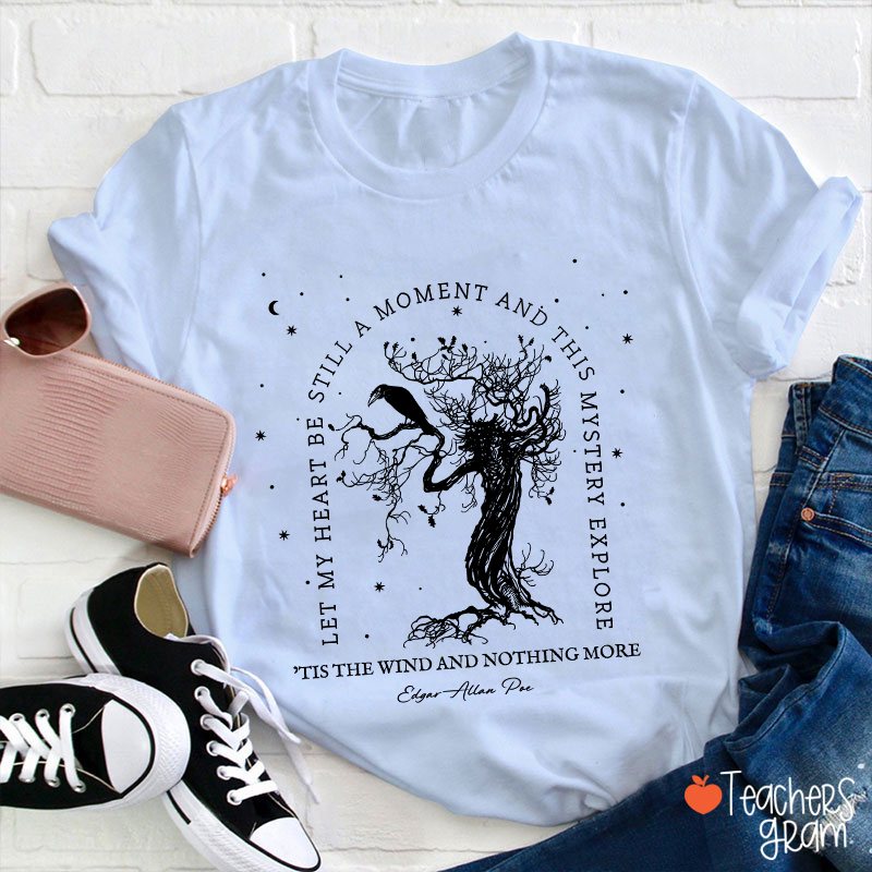 Tis The Wind And Nothing More Teacher T-Shirt