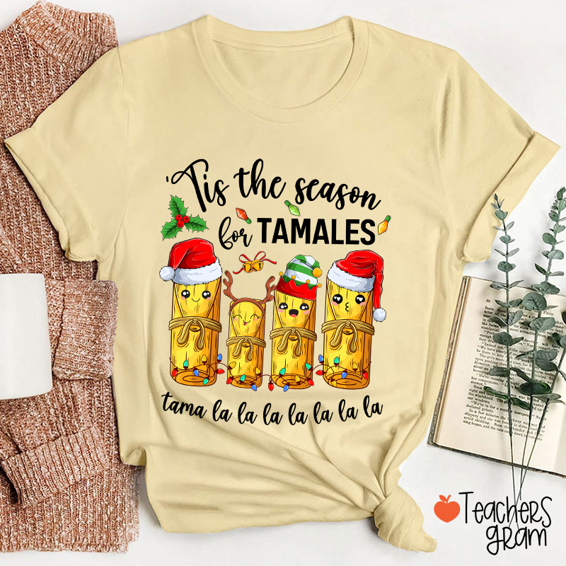 Tis The Season For Tamales Spanish Teacher T-Shirt