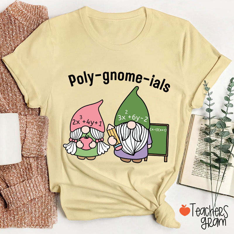 Polygnomeials Math Teacher T-Shirt