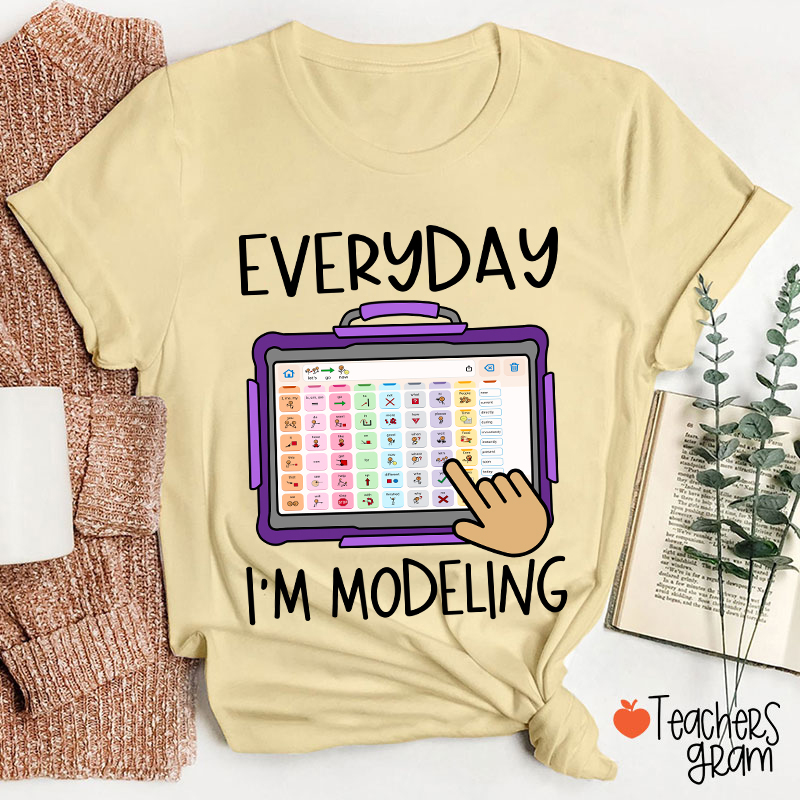 Everyday I'm Modeling Teacher T-Shirt
