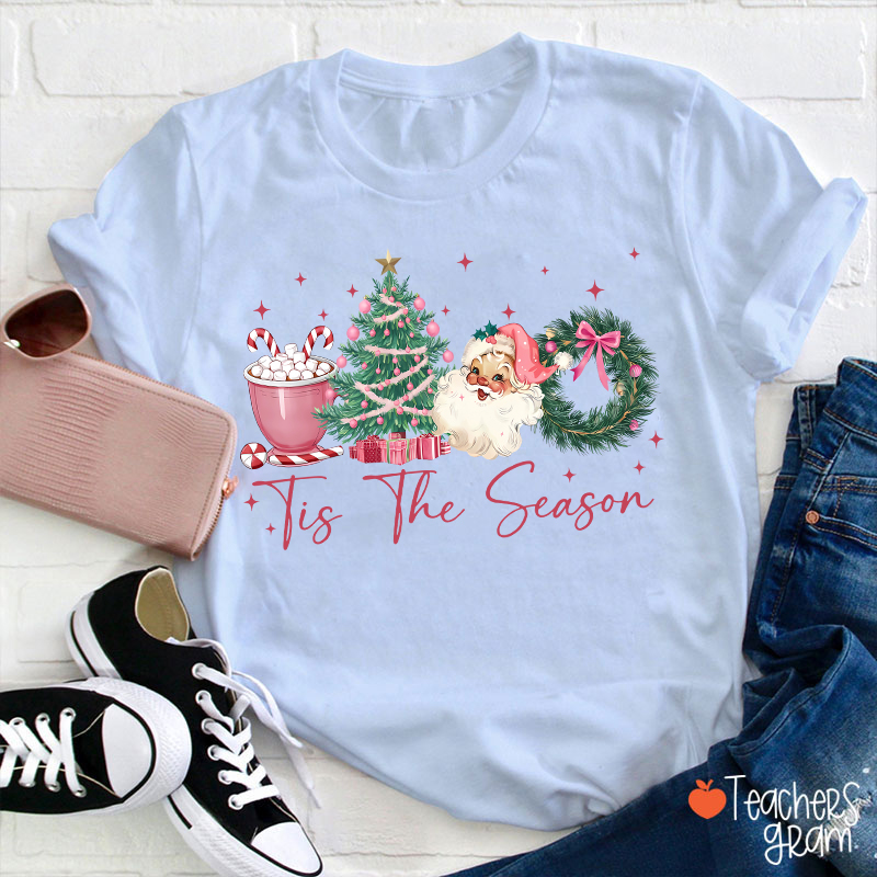 Tis The Season Teacher T-Shirt