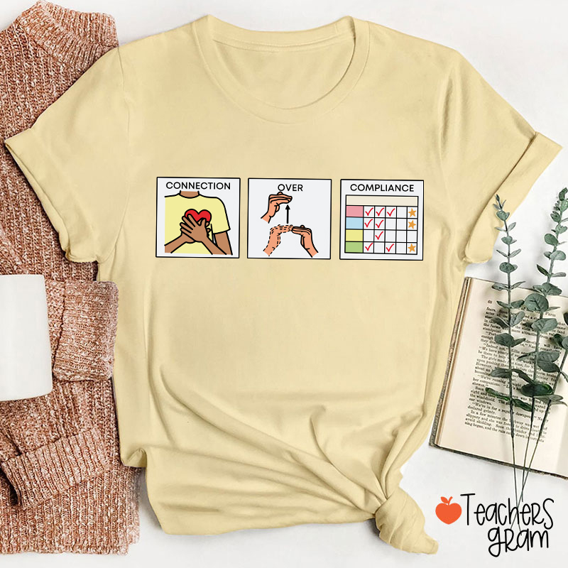 Connection Over Compliance SLP Teacher T-Shirt