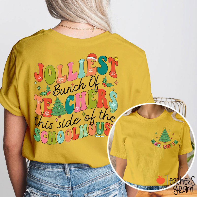 Personalized Name Jolliest Bunch Of Teachers Teacher Two Sided T-Shirt