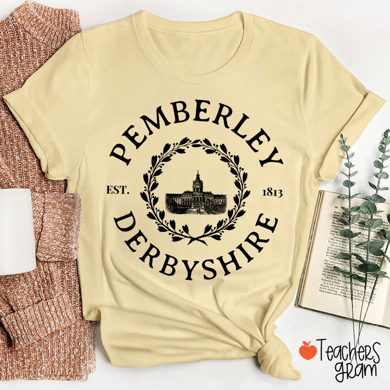Pemberley Derbyshire Literature Teacher T-Shirt