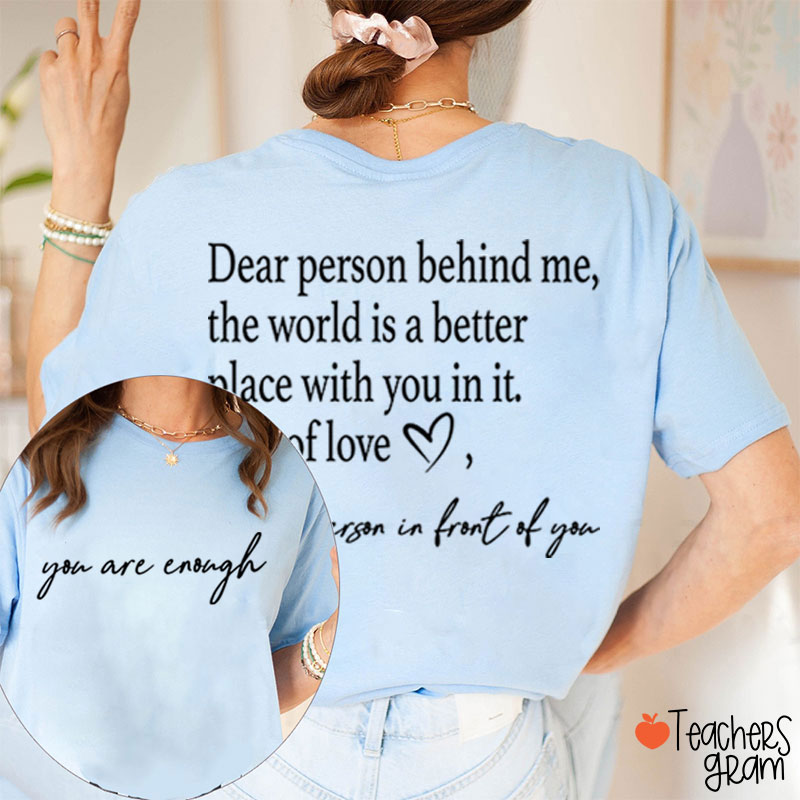 You Are Enough Teacher Two Sided T-Shirt