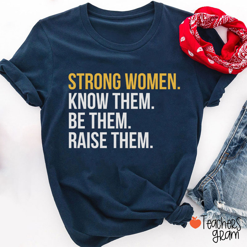 Strong Women Teacher T-Shirt