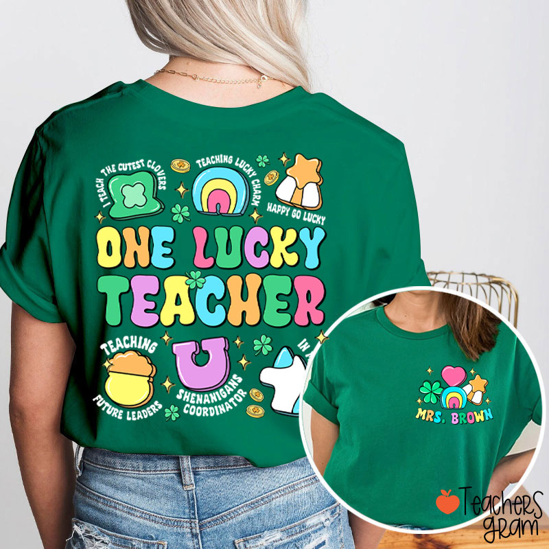 Personalized Name One Lucky Teacher Two Sided T-Shirt