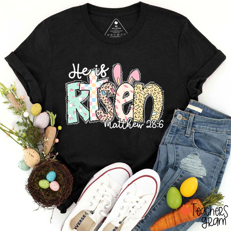 He Is Risen Teacher T-Shirt