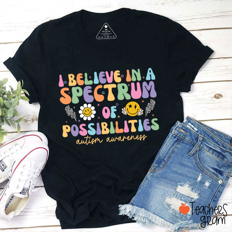 I Believe In A Spectrum Of Possibilities Autism Awareness Teacher T-Shirt Sale-Teachersgram