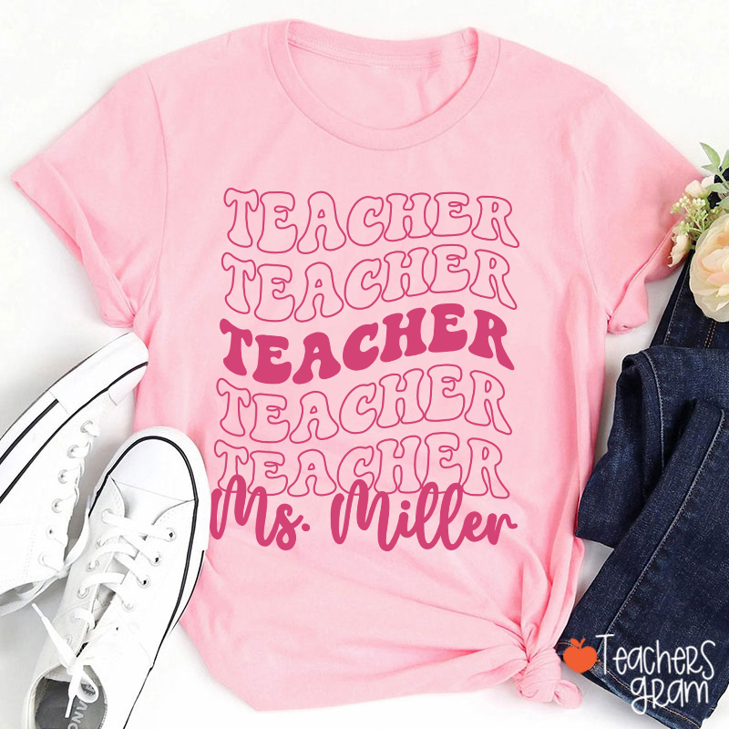 Personalized Text And Name Stacked Typography Teacher T-Shirt