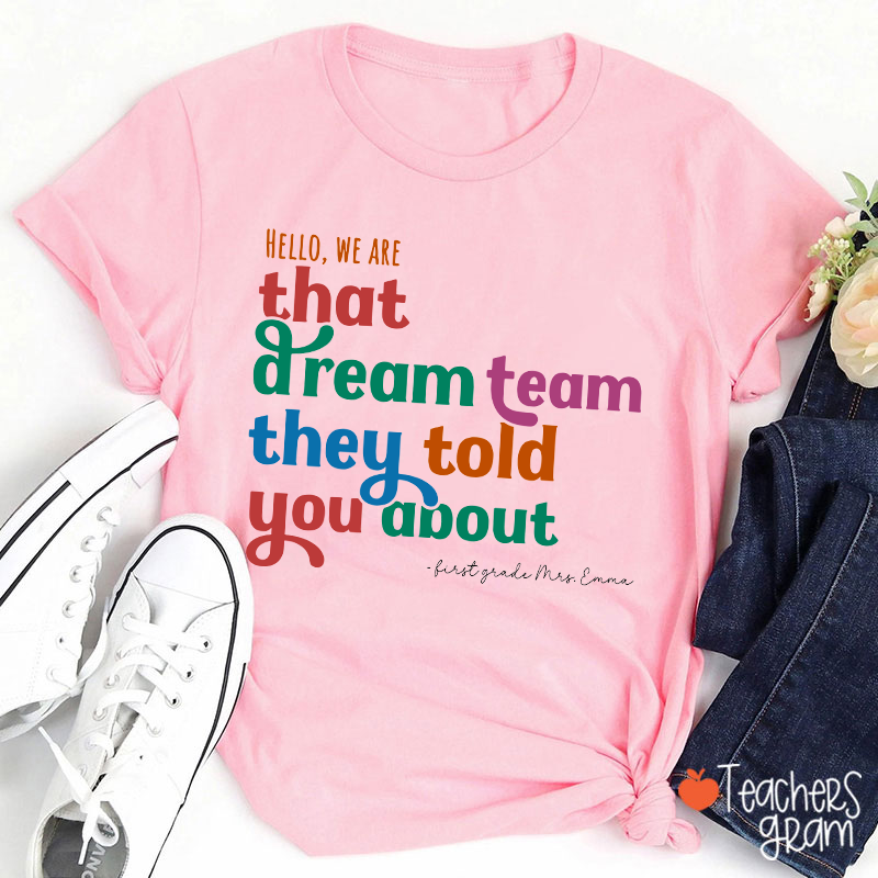 Personalized Name And Grade We Are That Dream Team Teacher T-Shirt