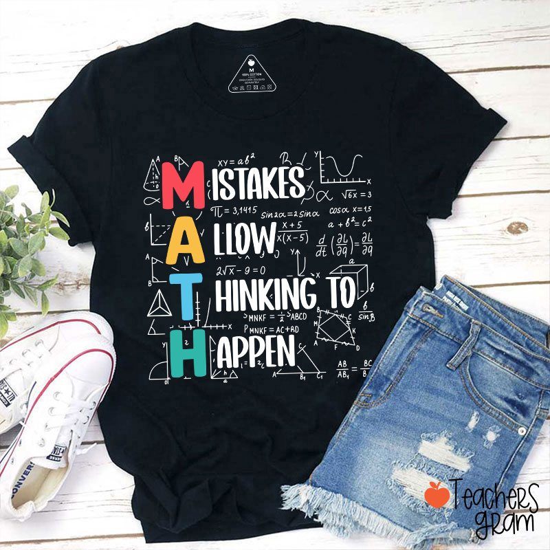 Mistakes Allow Thinking To Happen Teacher T-Shirt