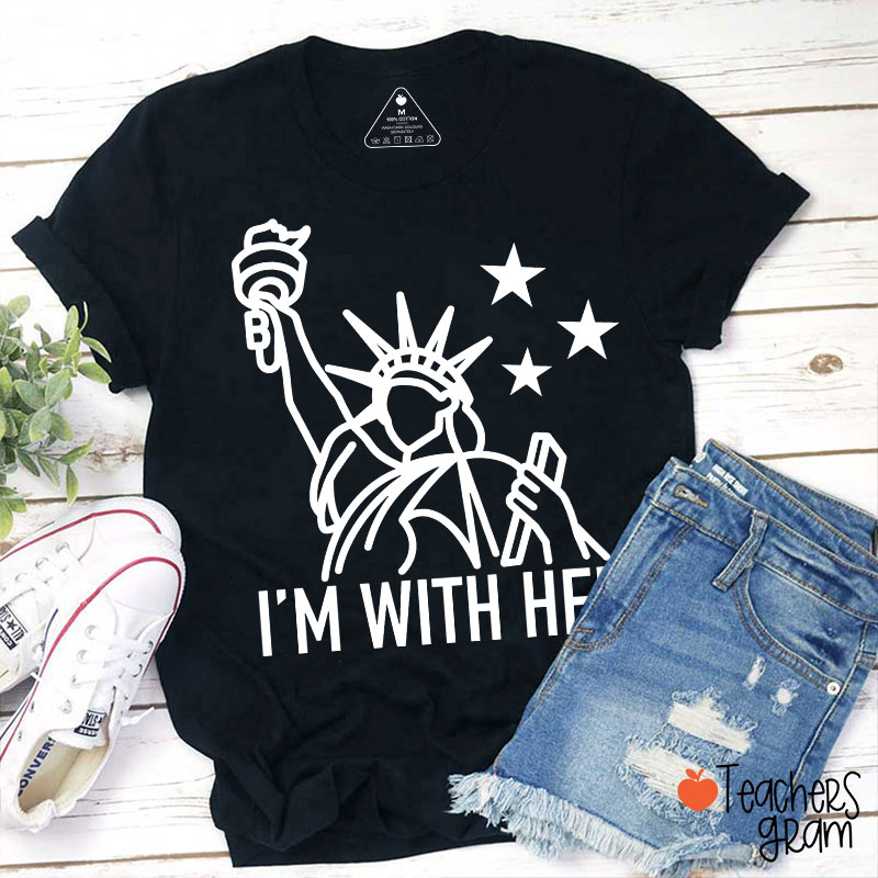 I'm With Her Teacher T-Shirt