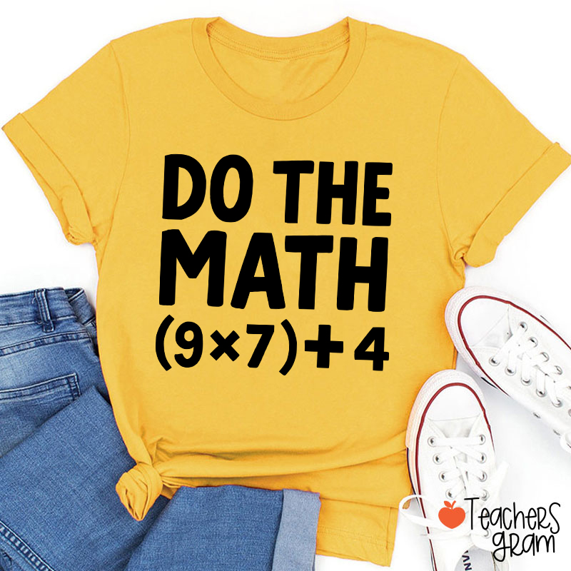 Do The Math 67 Meme Teacher T-Shirt