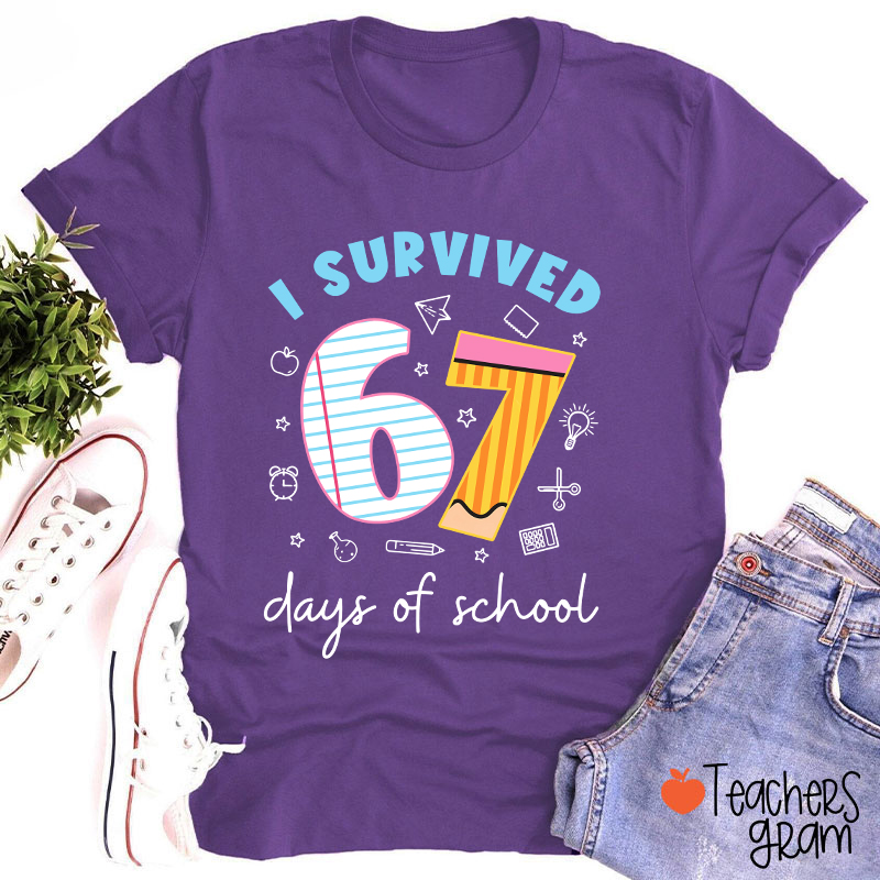 I Survived 67 Days Of School Teacher T-Shirt