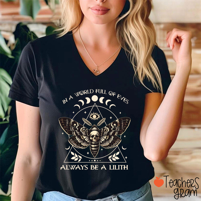 In A World Full Of Eves Always Be A Lilith Teacher Female V-Neck T-Shirt