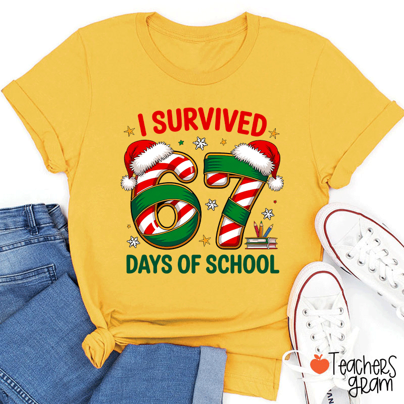 I Survived 67 Days Of School Teacher T-Shirt