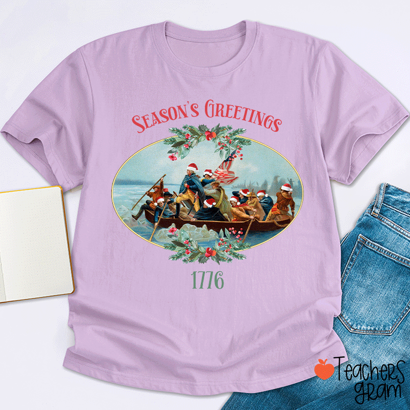 Season's Greetings 1776 Teacher T-Shirt