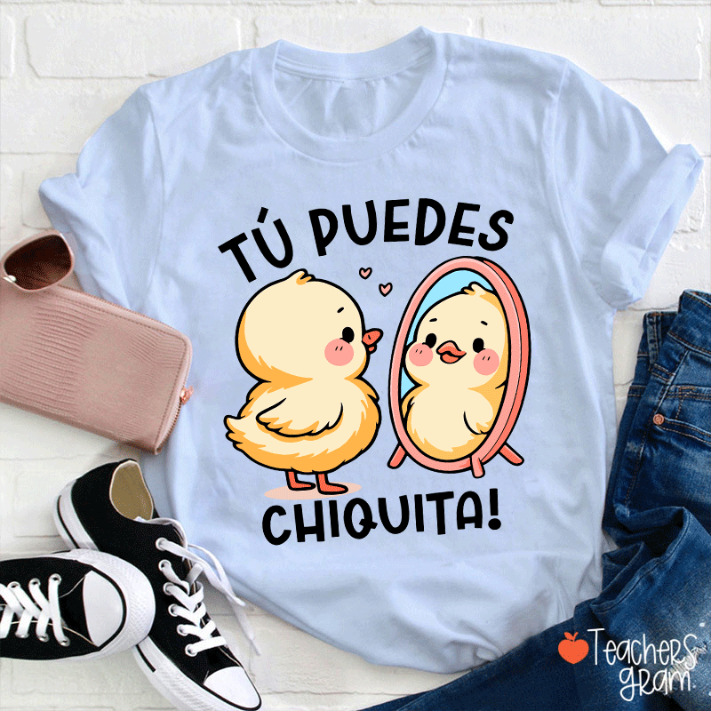 Tú Puedes Chiquita Spanish Teacher T-Shirt