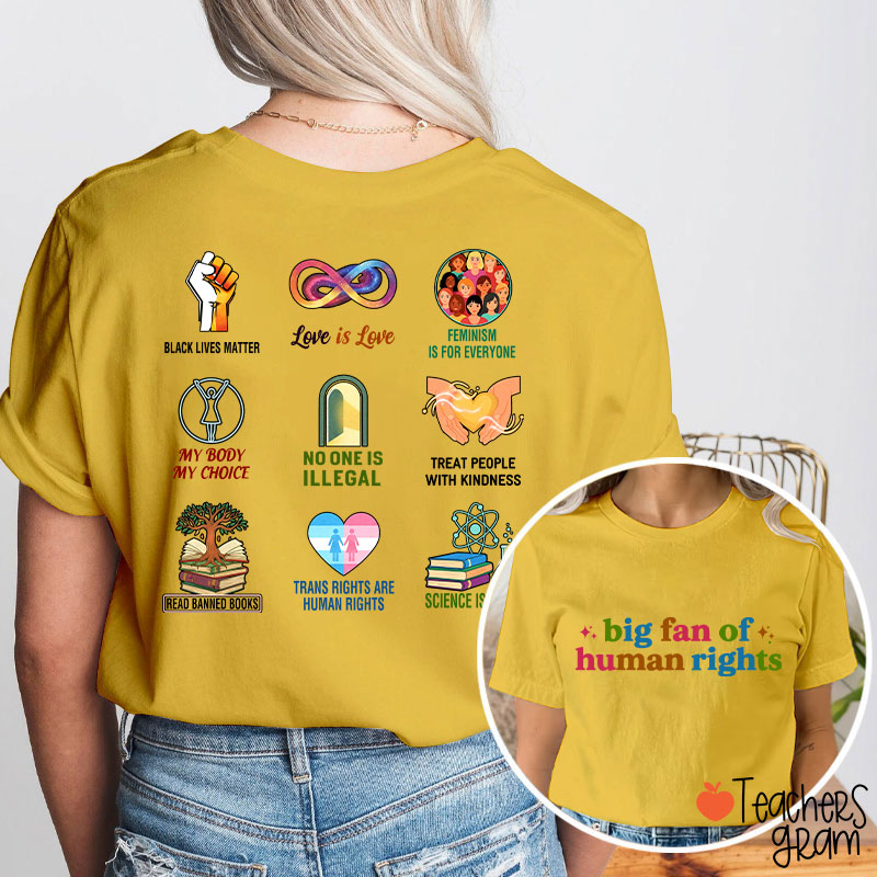 Big Fan Of Human Rights Social Justice Teacher Two Sided T-Shirt